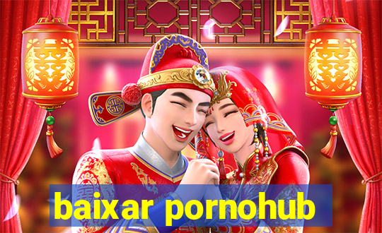 baixar pornohub